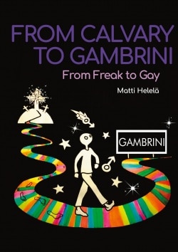 From Calvary to Gambrini – From Freak to Gay