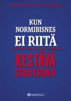 Kun normibisnes ei riitä : kestävä strategointi