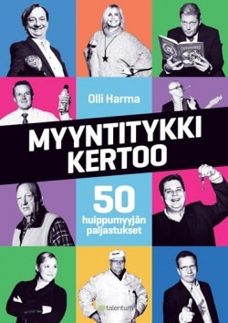 Myyntitykki kertoo : 50 huippumyyjän paljastukset