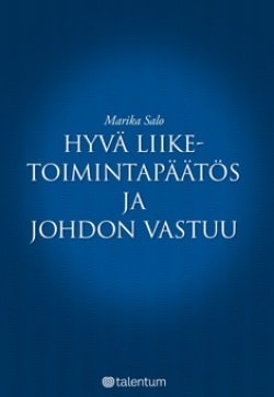 Hyvä liiketoimintapäätös ja johdon vastuu