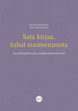 Sata kirjaa, tuhat suomennosta – Kaunokirjallisuuden uudelleenkääntäminen