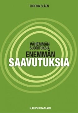 Vähemmän suorituksia, enemmän saavutuksia