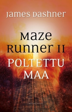 Maze runner 2 : poltettu maa