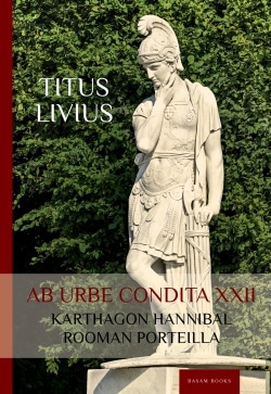 Ab urbe condita XXII : Karthagon Hannibal Rooman porteilla