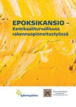 Epoksikansio : kemikaaliturvallisuus rakennuspinnoitustyössä