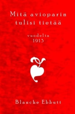 Mitä avioparin tulisi tietää : vuodelta 1913