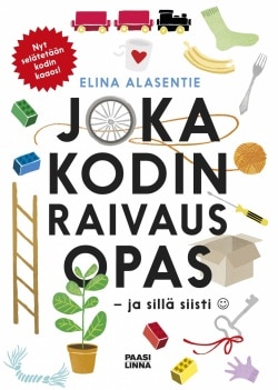 Joka kodin raivausopas : ja sillä siisti