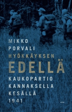 Hyökkäyksen edellä. Kaukopartio Kannaksella kesällä 1941 (p)