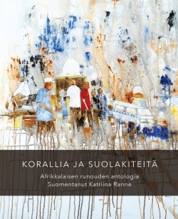 Korallia ja suolakiteitä : afrikkalaisen runouden antologia