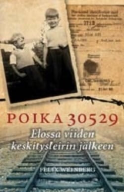 Poika 30529 : elossa viiden keskitysleirin jälkeen