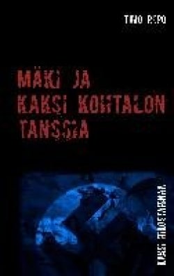 Mäki ja kaksi kohtalon tanssia