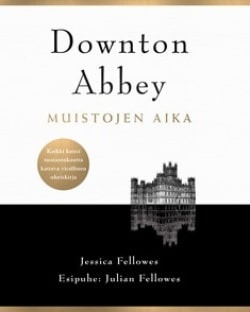 Downton Abbey : muistojen aika