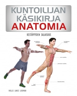 Kuntoilijan käsikirja : anatomia : kestävyyden salaisuus