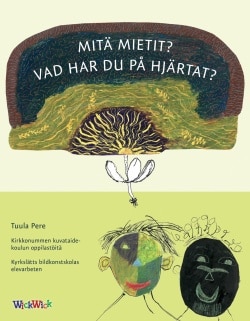 Mitä mietit? – Vad har du på hjärtat?