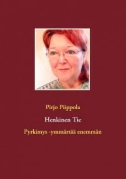 Henkinen tie : pyrkimys – ymmärtää enemmän