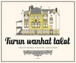 Turun wanhat talot : värityskirja