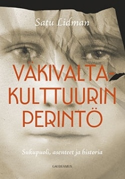 Väkivaltakulttuurin perintö