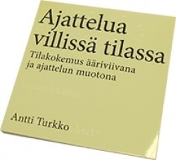 Ajattelua villissä tilassa : tilakokemus ääriviivana ja ajattelun muotona