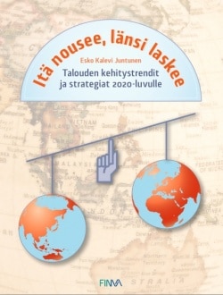 Itä nousee, länsi laskee : kehitystredit ja strategiat 2020-luvulle