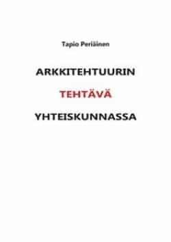 Arkkitehtuurin tehtävä yhteiskunnassa