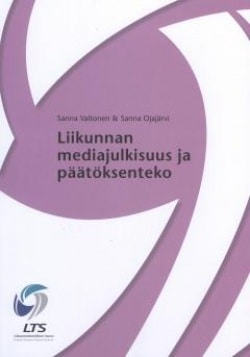 Liikunnan mediajulkisuus ja päätöksenteko