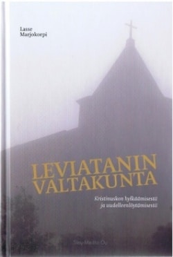 Leviatanin valtakunta : kristinuskon hylkäämisestä ja uudelleenlöytämisestä