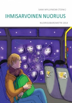 Ihmisarvoinen nuoruus : nuorisobarometri 2014