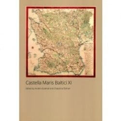 Castella Maris Baltici XI : proceedings of a symposium held in Malmö, Sweden, on the 27th of May to the 2nd of June 2012