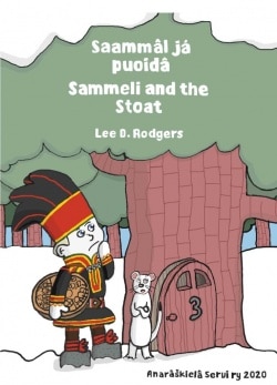 Saammaal ja puoida = Sammeli and the stoat (inarinsaame-englanti)