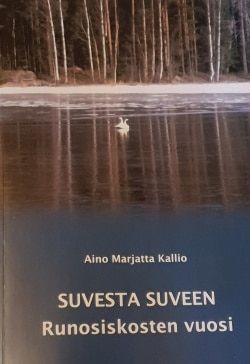 Suvesta suveen : runosiskosten vuosi