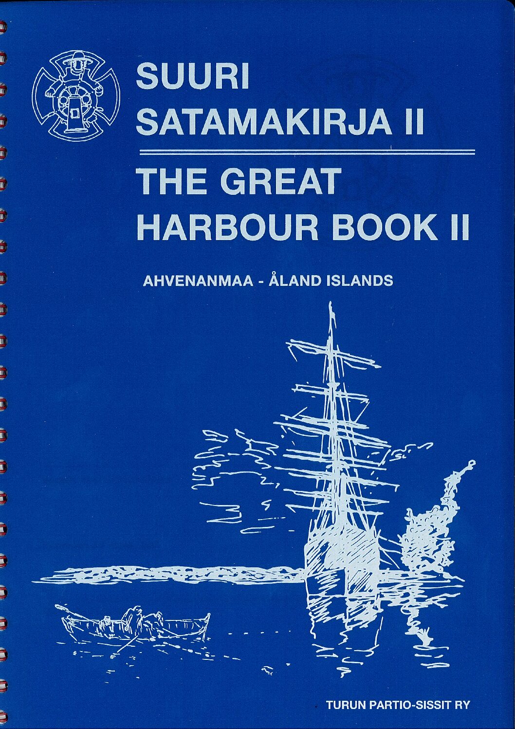 Suuri satamakirja II, Ahvenanmaa = The Great Harbour book II, Åland islands Suuri satamakirja II, Ahvenanmaa = The Great Harbour book II, Åland islands Suomen vanhin kirjakauppa - Vuodesta 1899