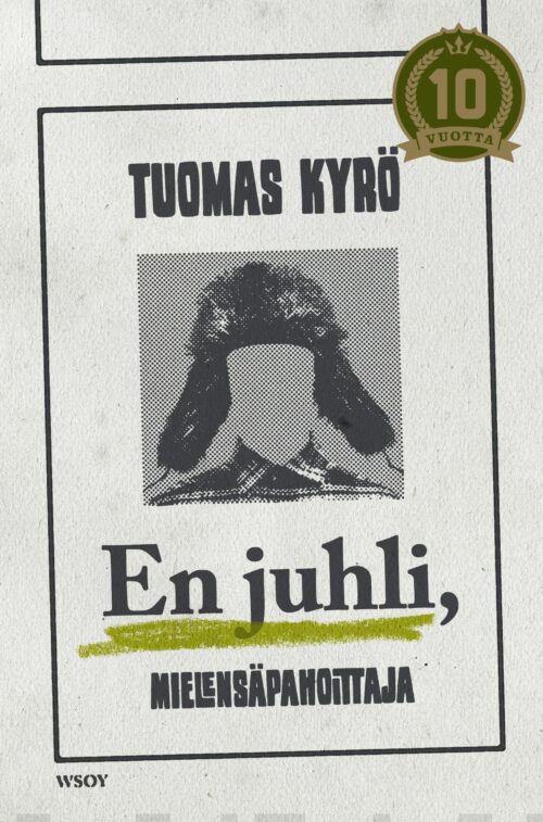 En juhli, Mielensäpahoittaja