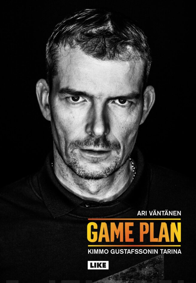 Game plan : Kimmo Gustafssonin tarina
