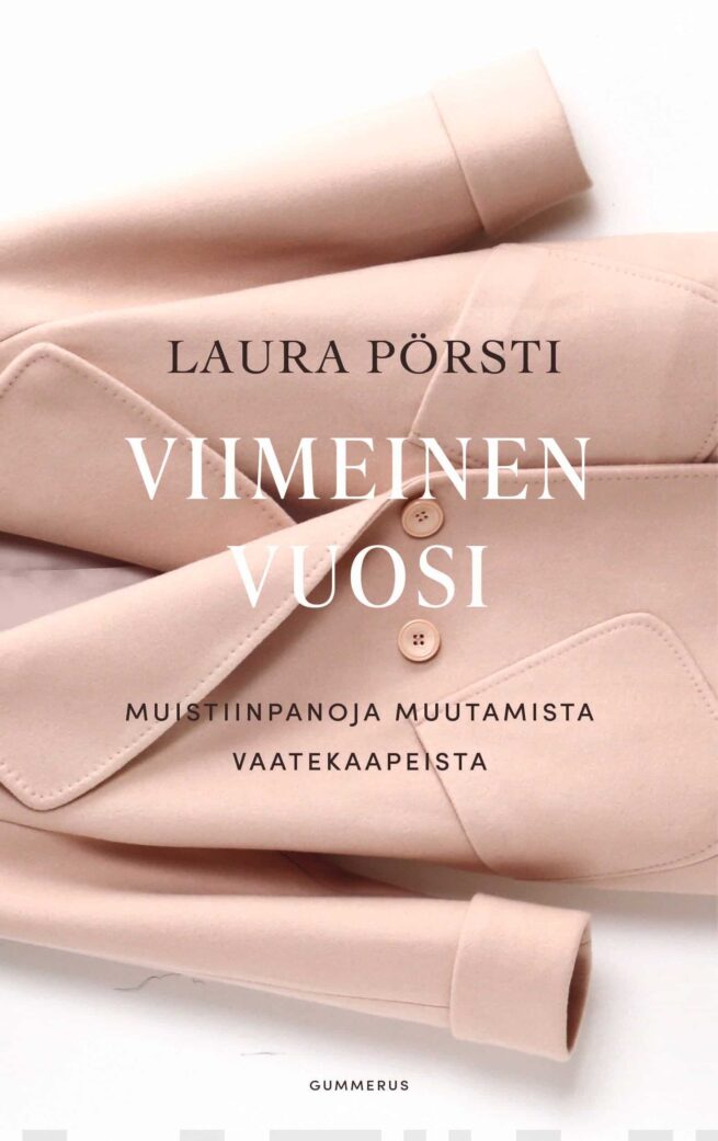 Viimeinen vuosi : muistiinpanoja muutamista vaatekaapeista