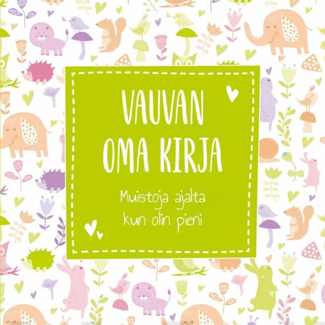 Vauvan oma kirja (täytettävä) : muistoja ajalta kun olin pieni