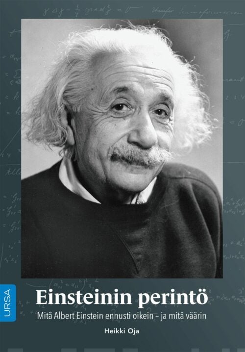 Einsteinin perintö : mitä Albert Einstein ennusti oikein – ja mitä väärin