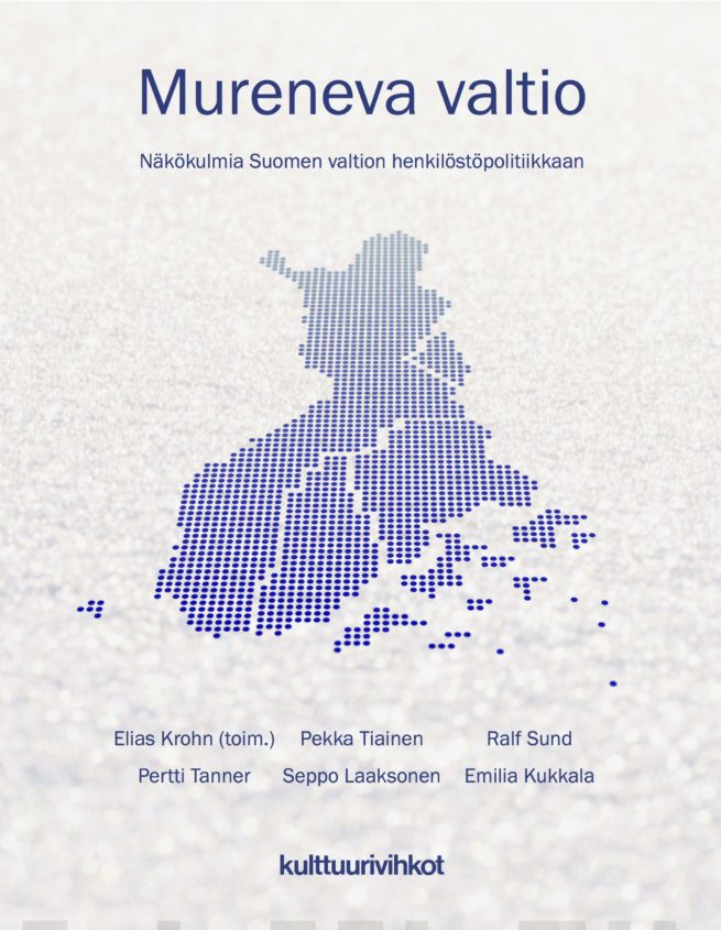 Mureneva valtio : näkökulmia Suomen valtion henkilöstöpolitiikkaan