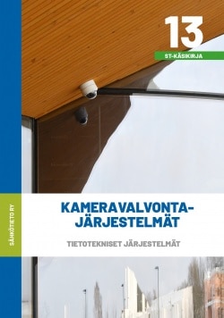 Kameravalvontajärjestelmät : ST-käsikirja 13