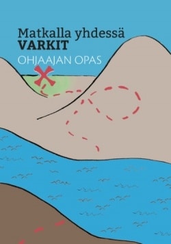 Matkalla yhdessä, VARKIT : ohjaajan opas