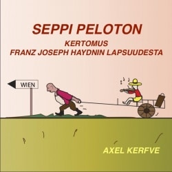 Seppi Peloton (CD) : kertomus Franz Joseph Haydnin lapsuudesta