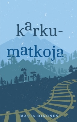 Karkumatkoja : novellikokoelma