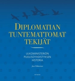 Diplomatian tuntemattomat tekijät : Ulkoministeriön puolisoyhdistyksen historia