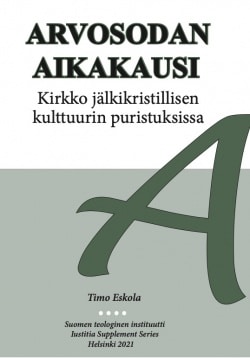 Arvosodan aikakausi : kirkko jälkikristillisen ajan puristuksessa, Iustitia supplement series