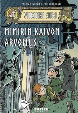 Viikinki Siiri : Mimirin kaivon arvoitus