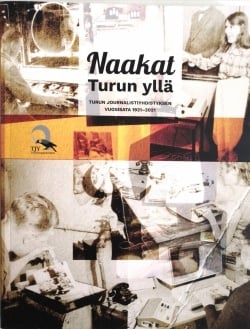 Naakat Turun yllä : Turun journalistiyhdistyksen vuosisata 1921-2021