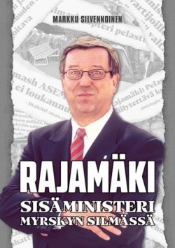 Rajamäki : ministeri myrskyn silmässä