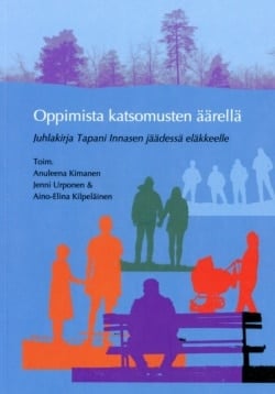 Oppimista katsomusten äärellä : juhlakirja Tapani Innasen jäädessä eläkkeelle, Suomalaisen teologisen kirjallisuusseuran julkais