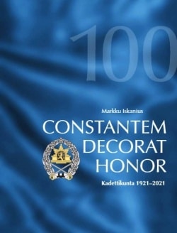 Constantem Decorat Honor : Kadettikunta 1921-2021