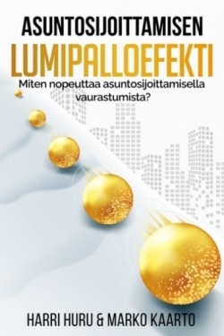 Asuntosijoittamisen lumipalloefekti