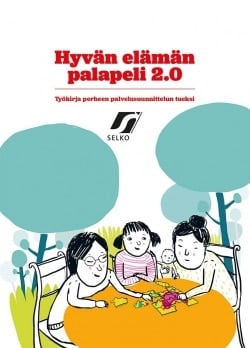 Hyvän elämän palapeli 2.0 -työkirja selkokielellä : työkirja perheen palvelusuunnittelun tueksi